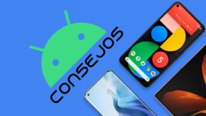 17 consejos y trucos de Android que todos deberías probar